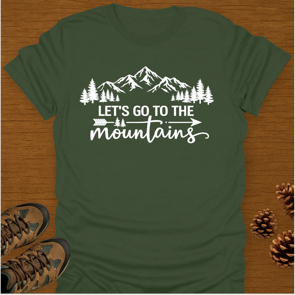 LET'S GO TO THE MOUNTAINS T-Shirt
