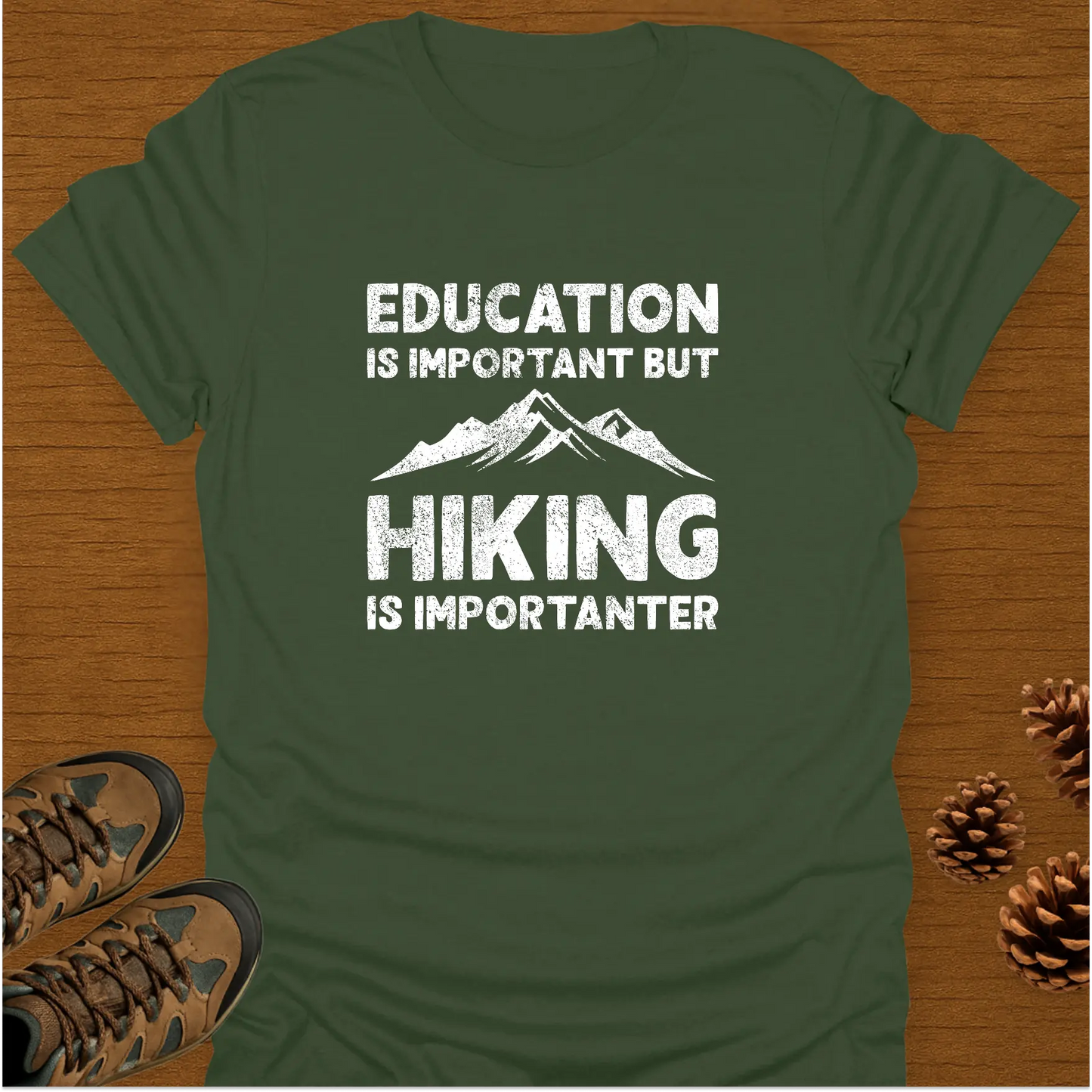 HIKING IS IMPORTANTER T-Shirt