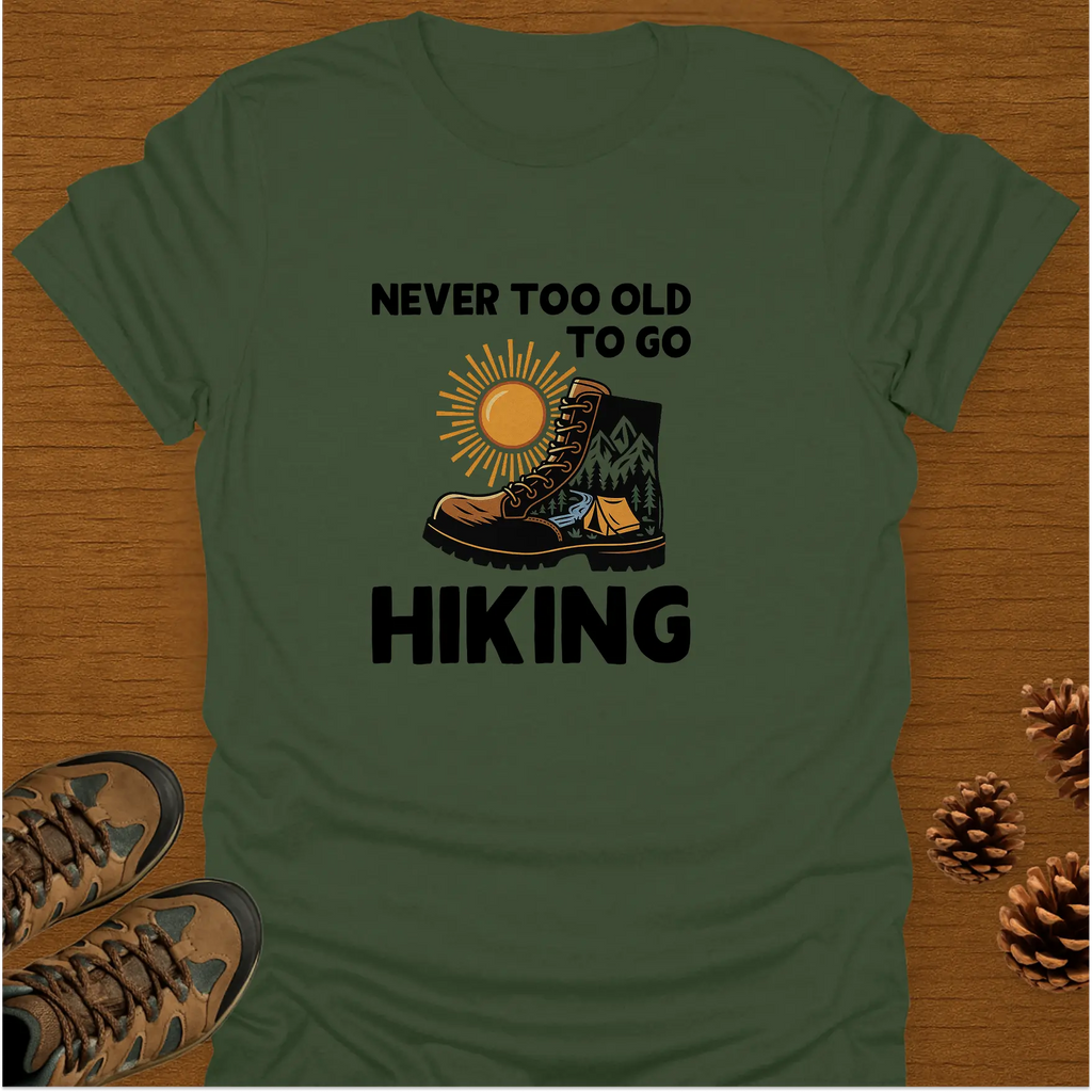NEVER TOO OLD T-Shirt
