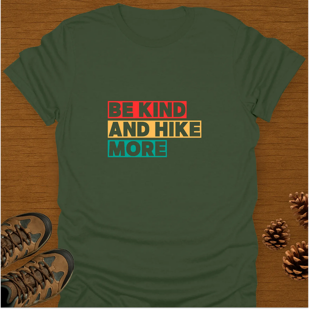 BE KIND AND HIKE MORE T-Shirt