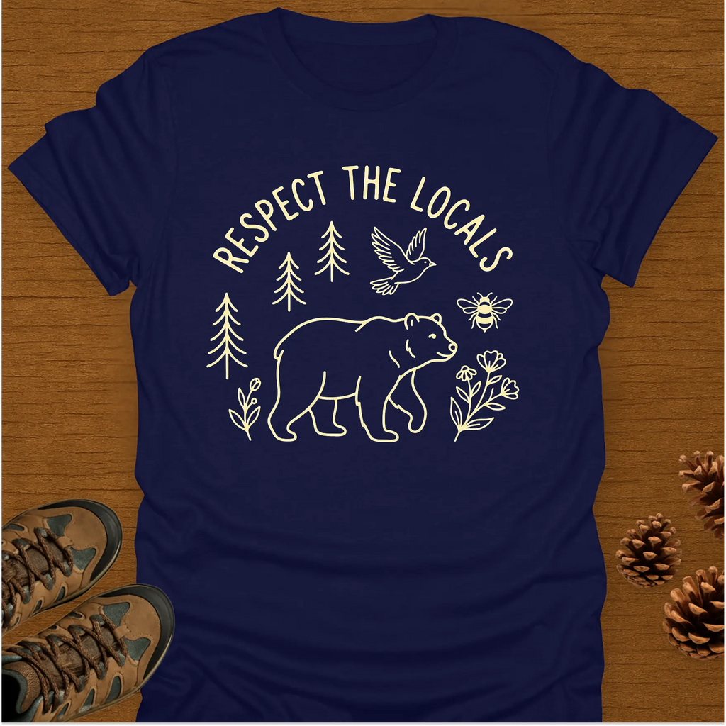 RESPECT THE LOCALS T-Shirt