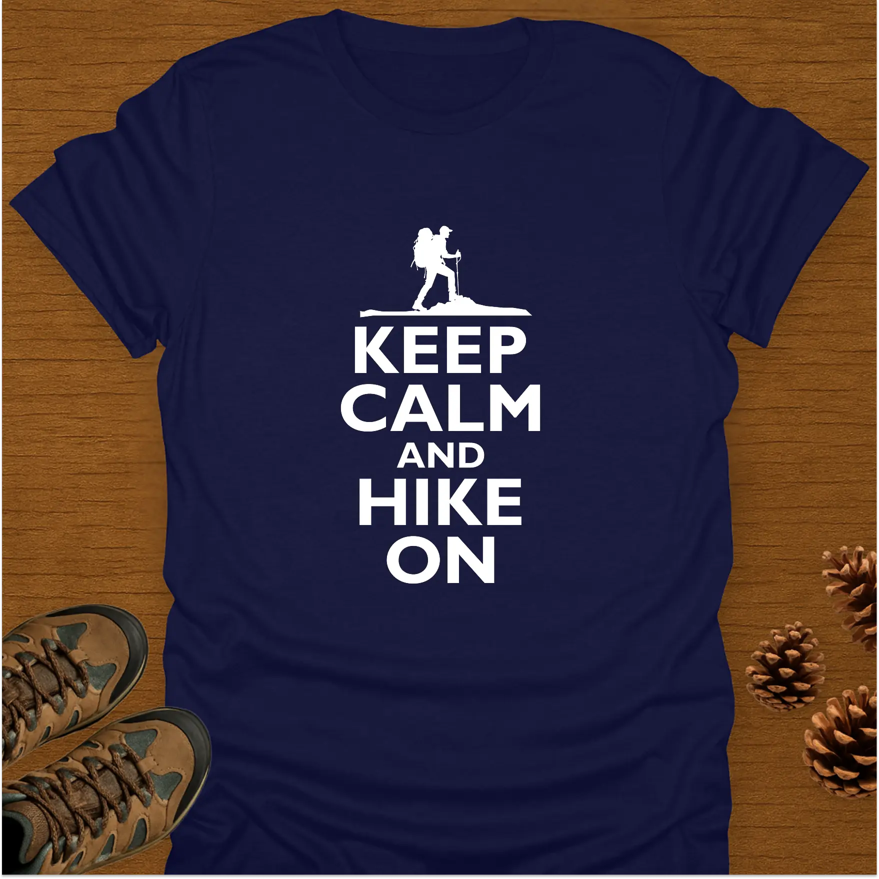 KEEP CALM AND HIKE ON T-Shirt