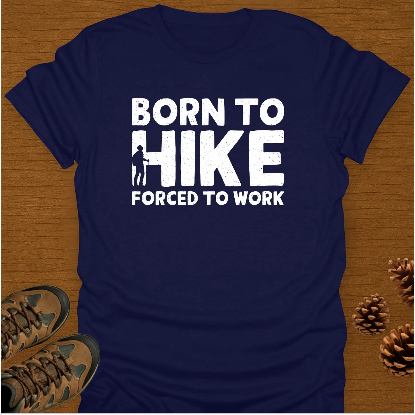 BORN TO HIKE T-Shirt