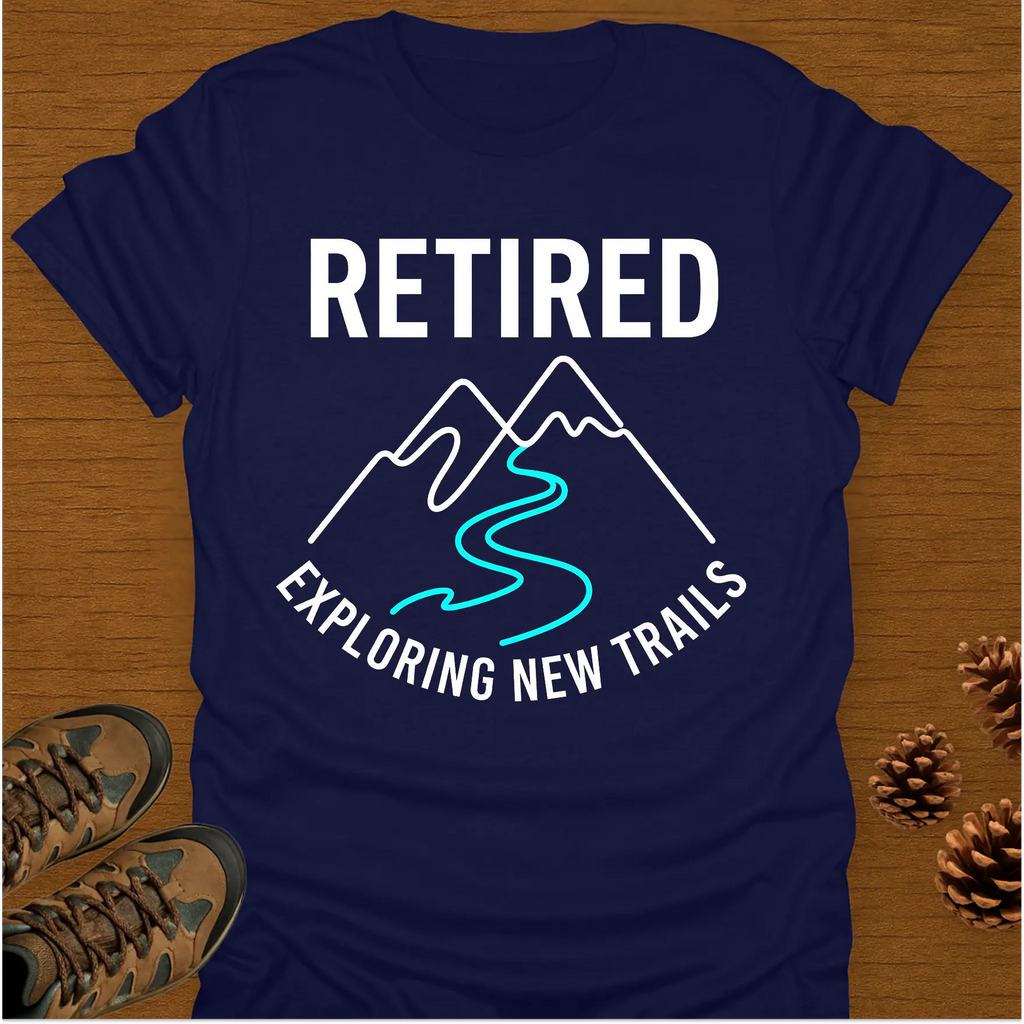 RETIRED EXPLORING T-Shirt
