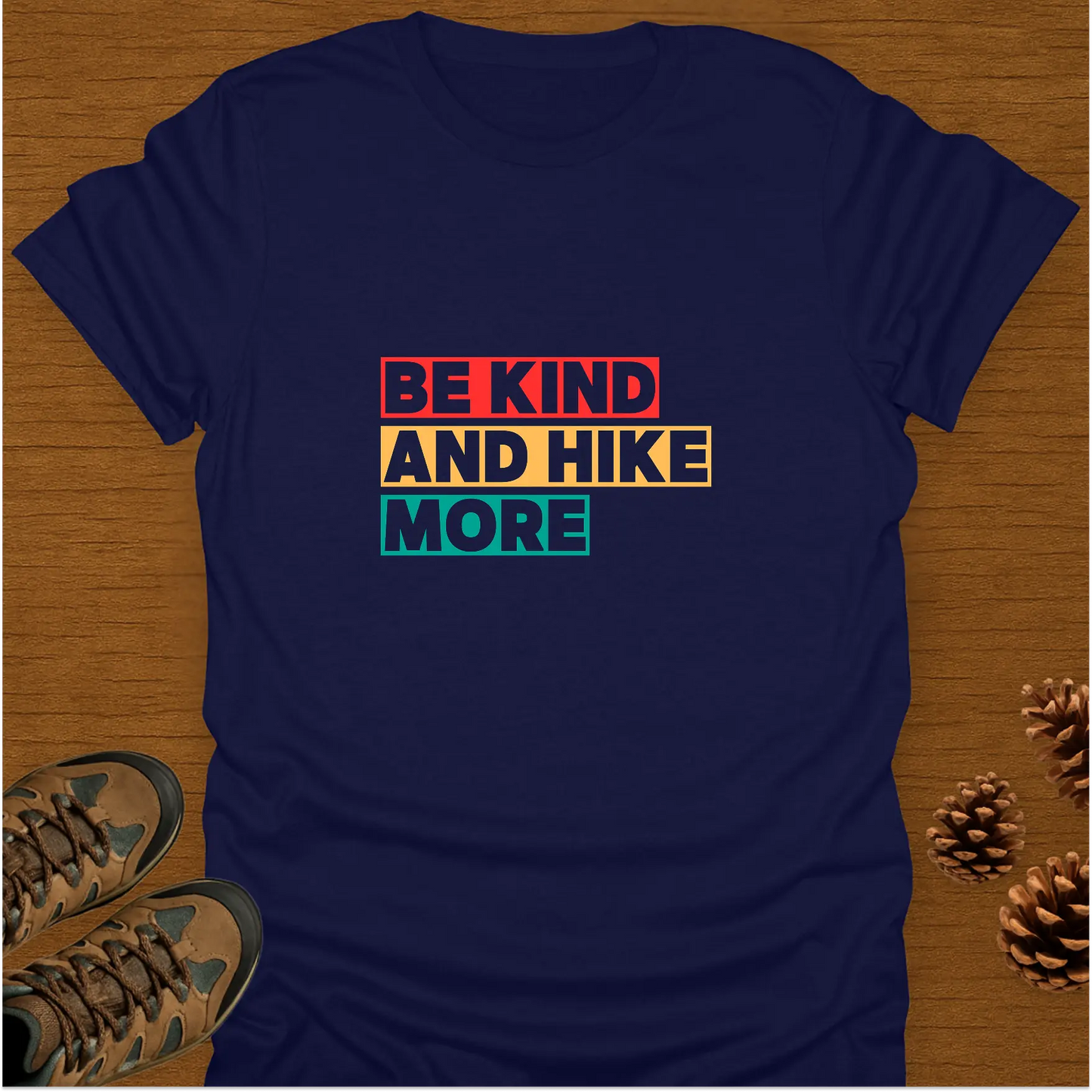 BE KIND AND HIKE MORE T-Shirt
