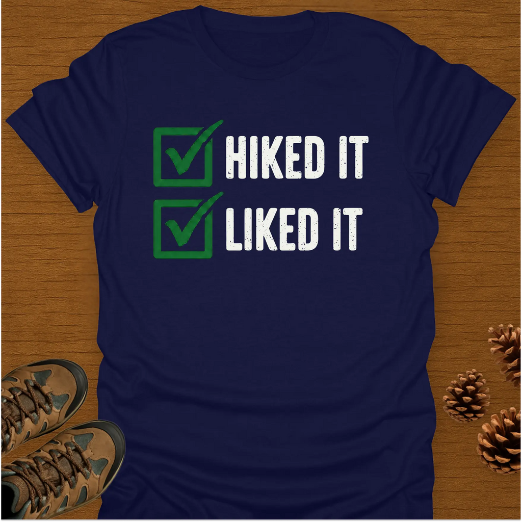HIKED IT T-Shirt
