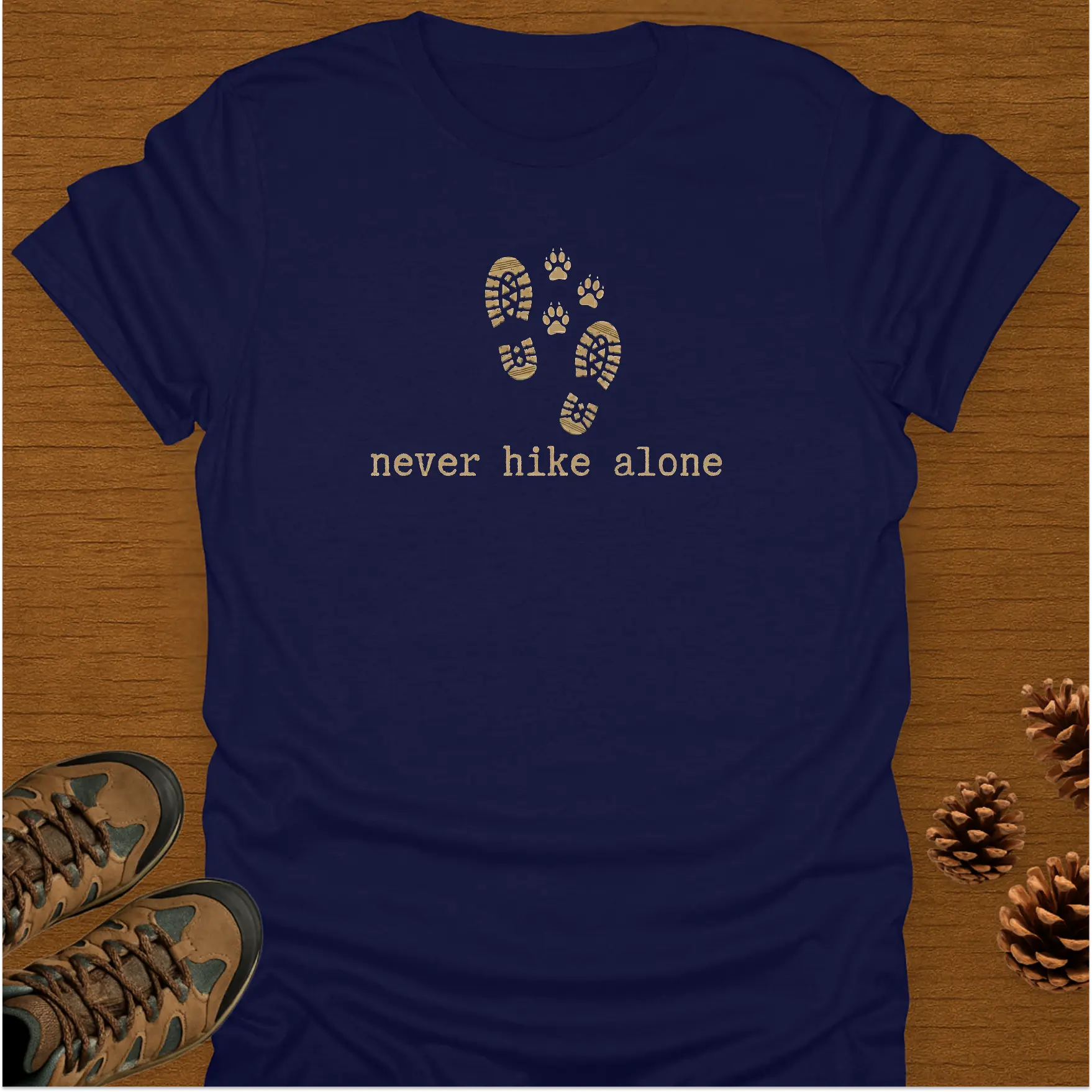 NEVER HIKE ALONE T-Shirt