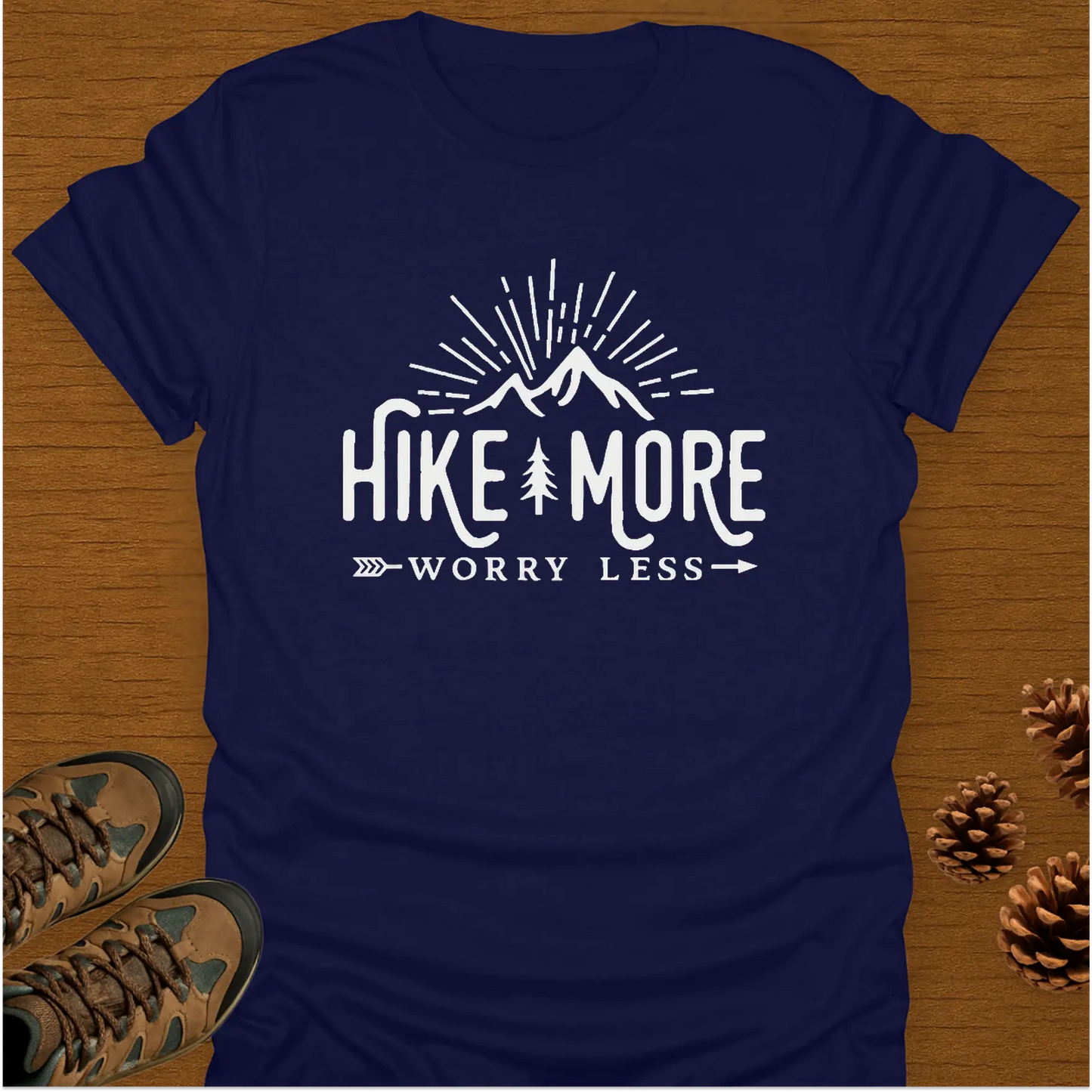 HIKE MORE WORRY LESS T-Shirt