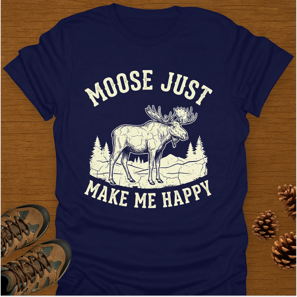 MOOSE JUST T-Shirt
