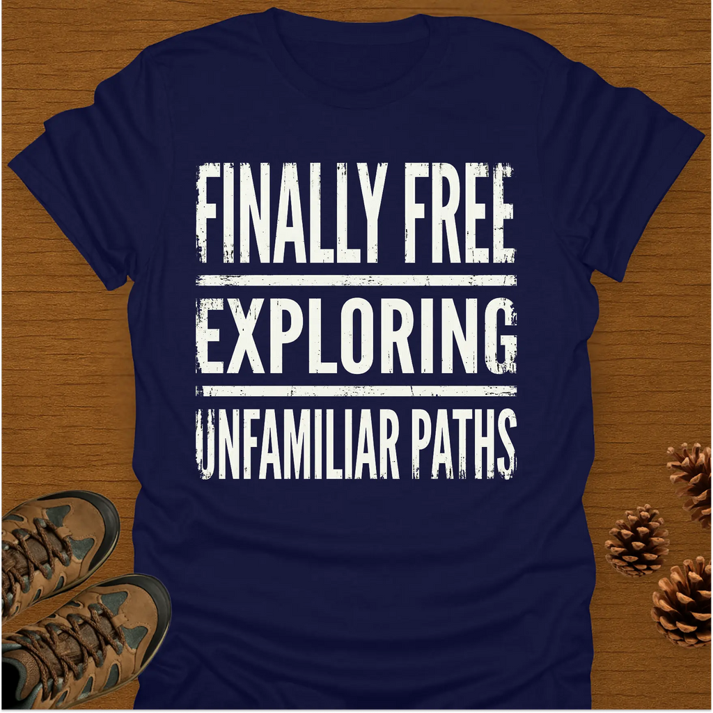 FINALLY FREE EXPLORING T-Shirt