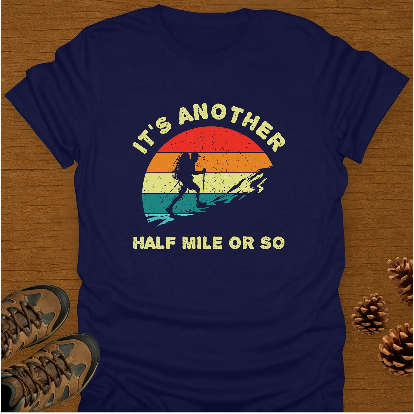 HALF MILE OR SO T-Shirt