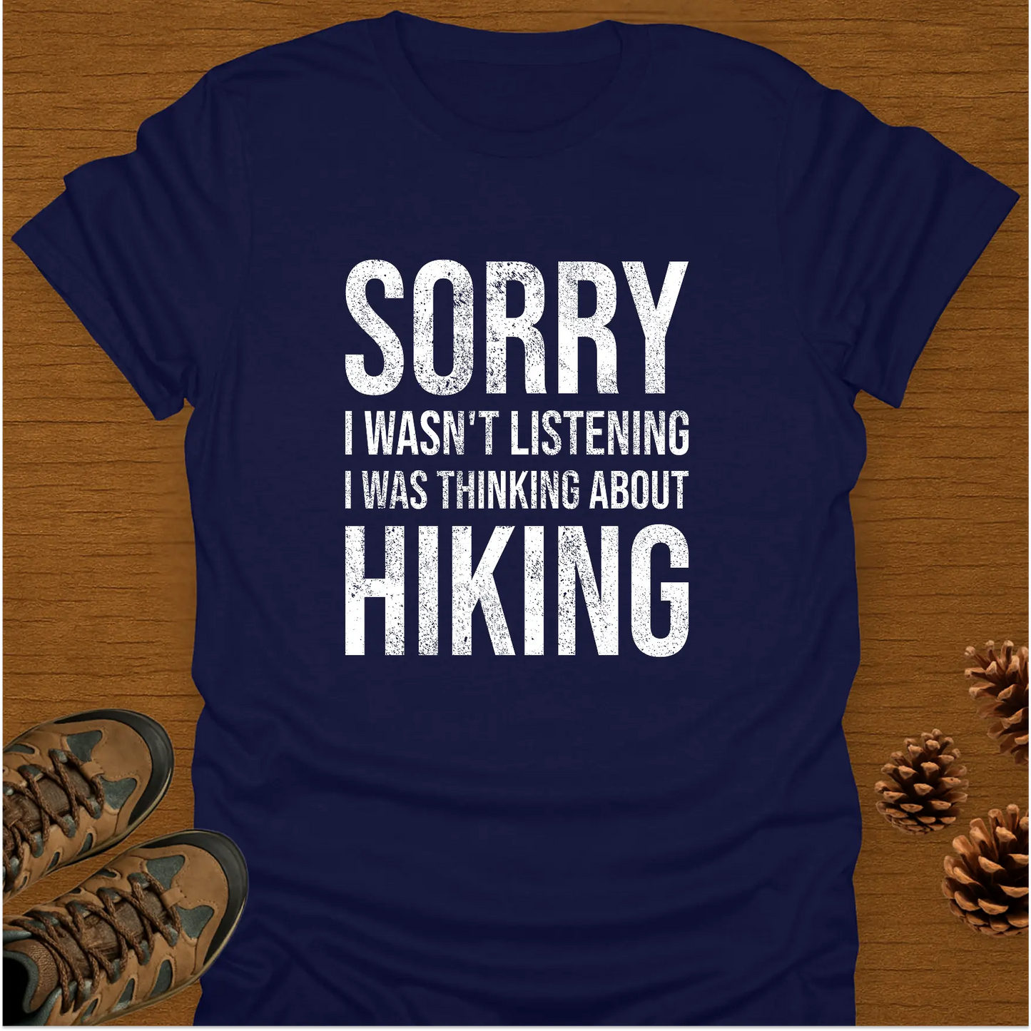 SORRY HIKING T-Shirt