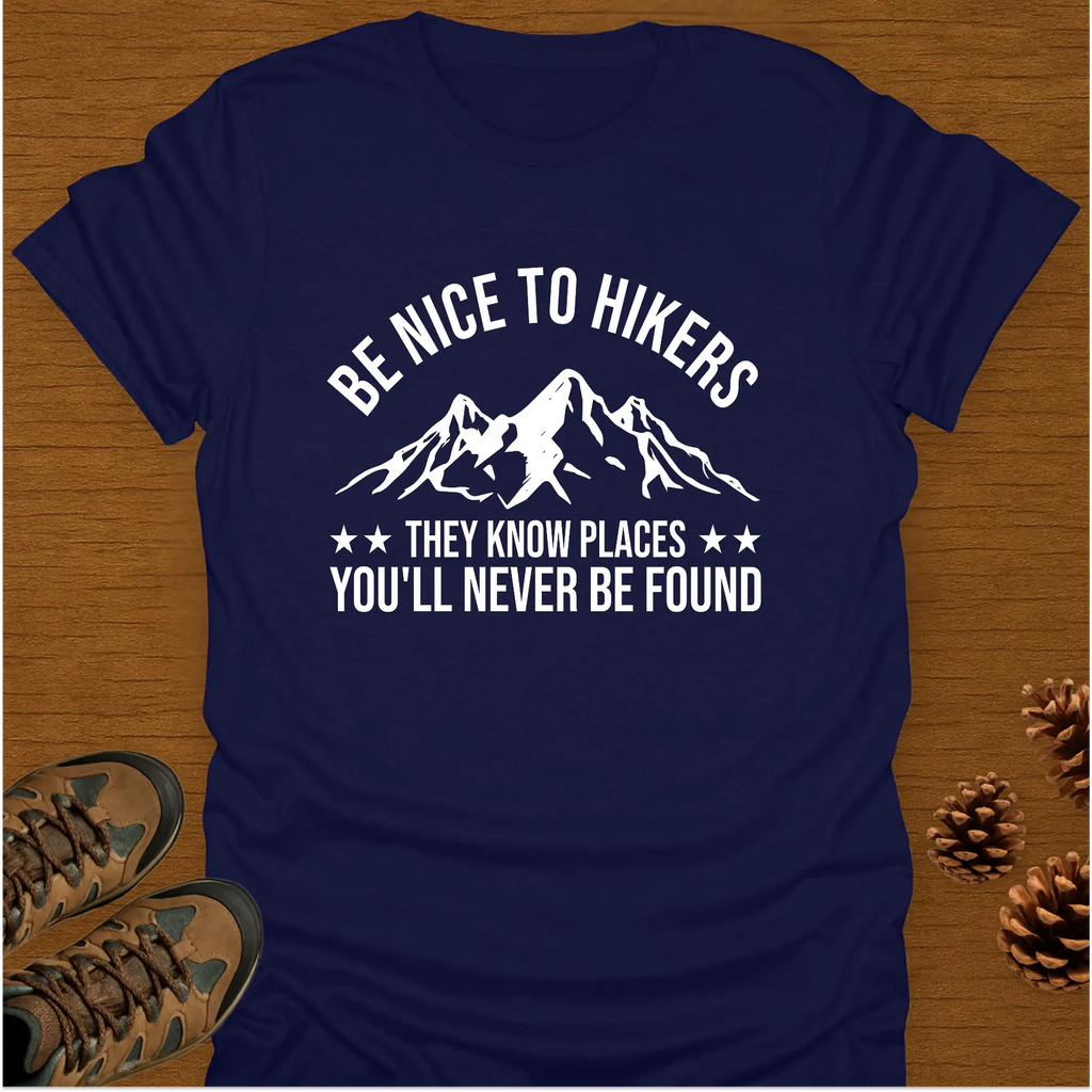 BE NICE TO HIKERS T-Shirt