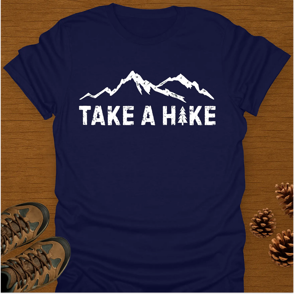 TAKE A HIKE- MOUNTAIN T-Shirt