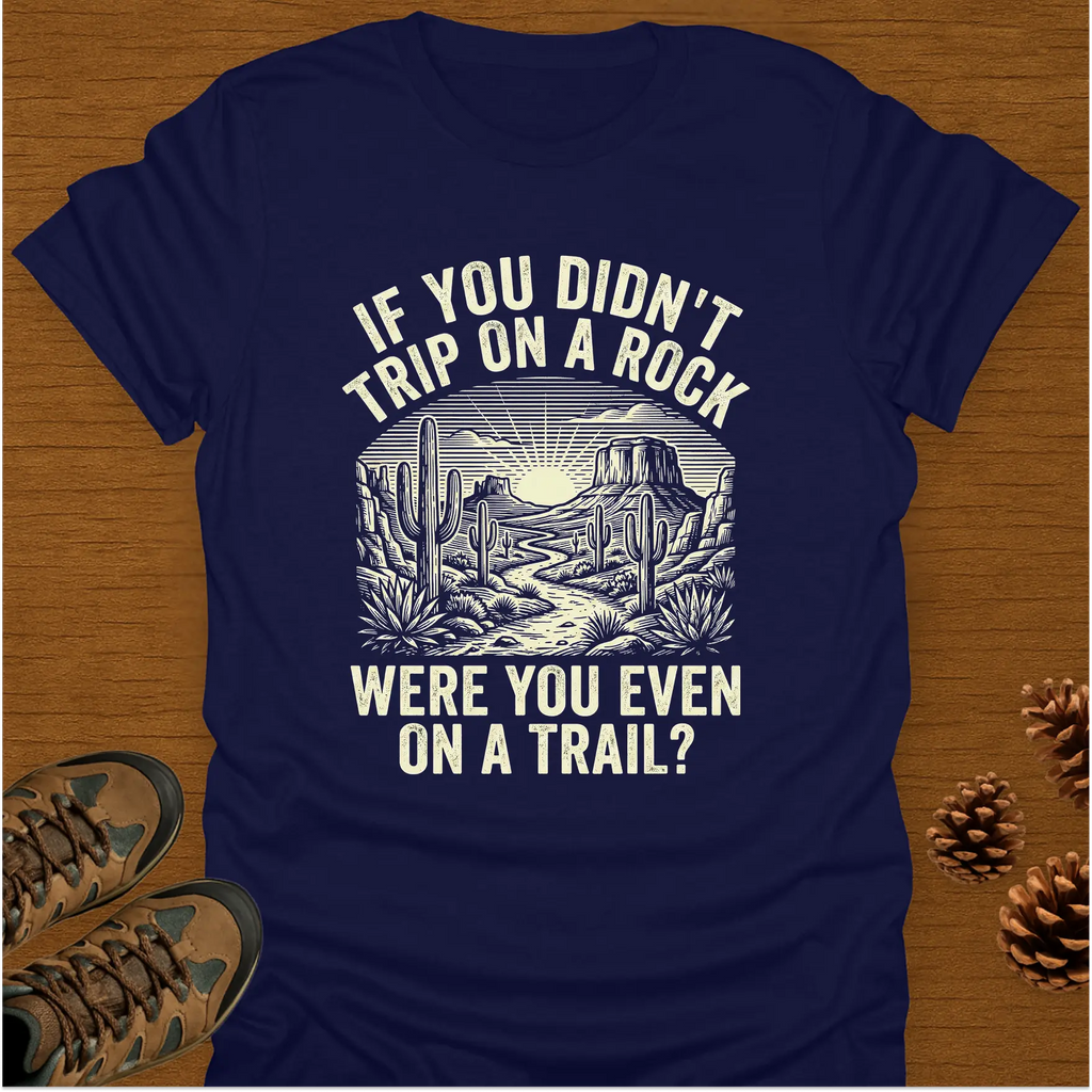 TRIP ON A ROCK. T-Shirt
