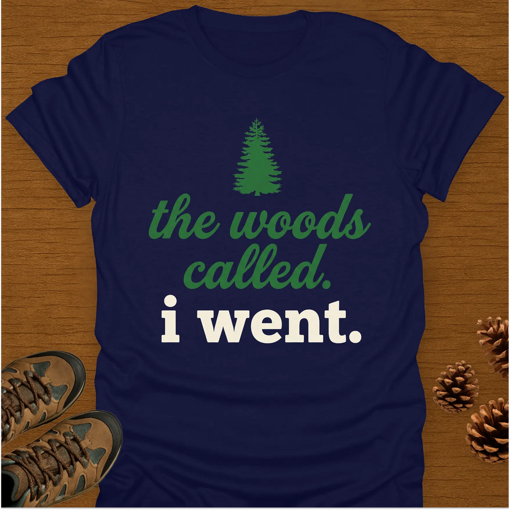 THE WOODS CALLED T-Shirt