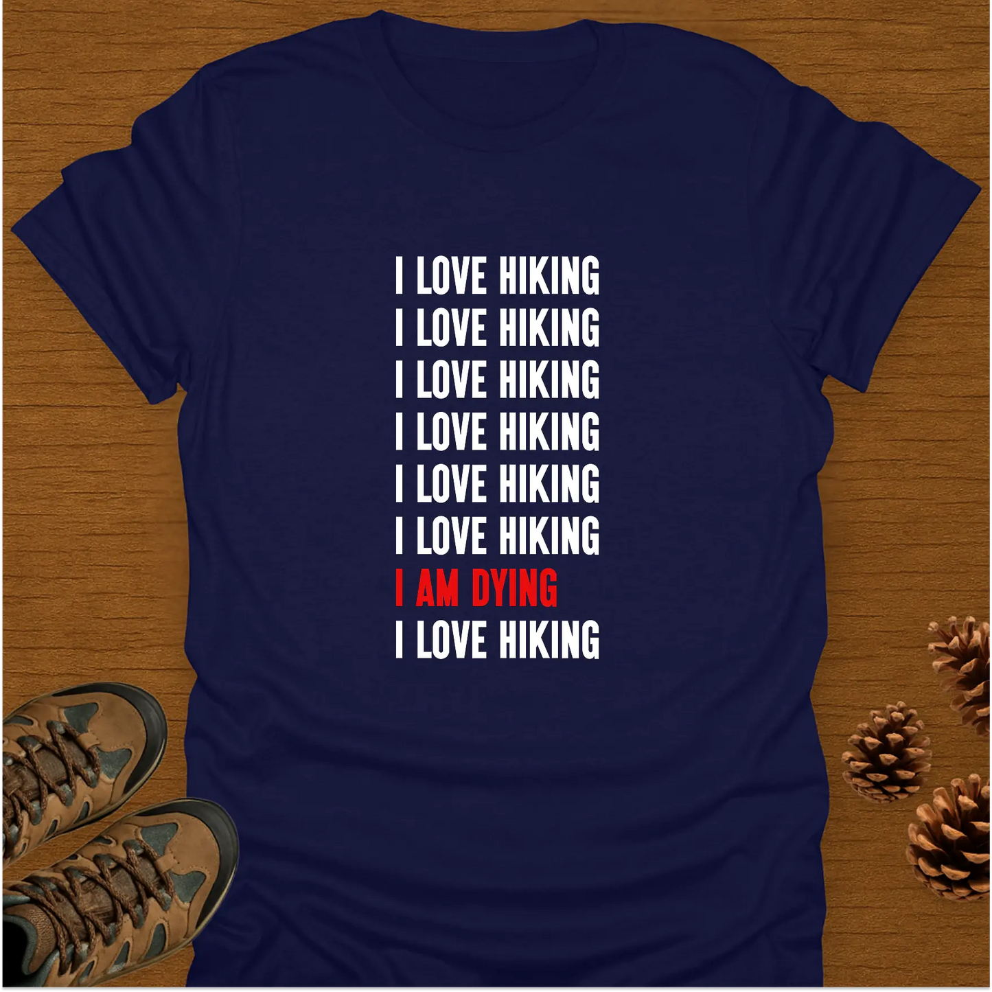 I AM DYING T-Shirt
