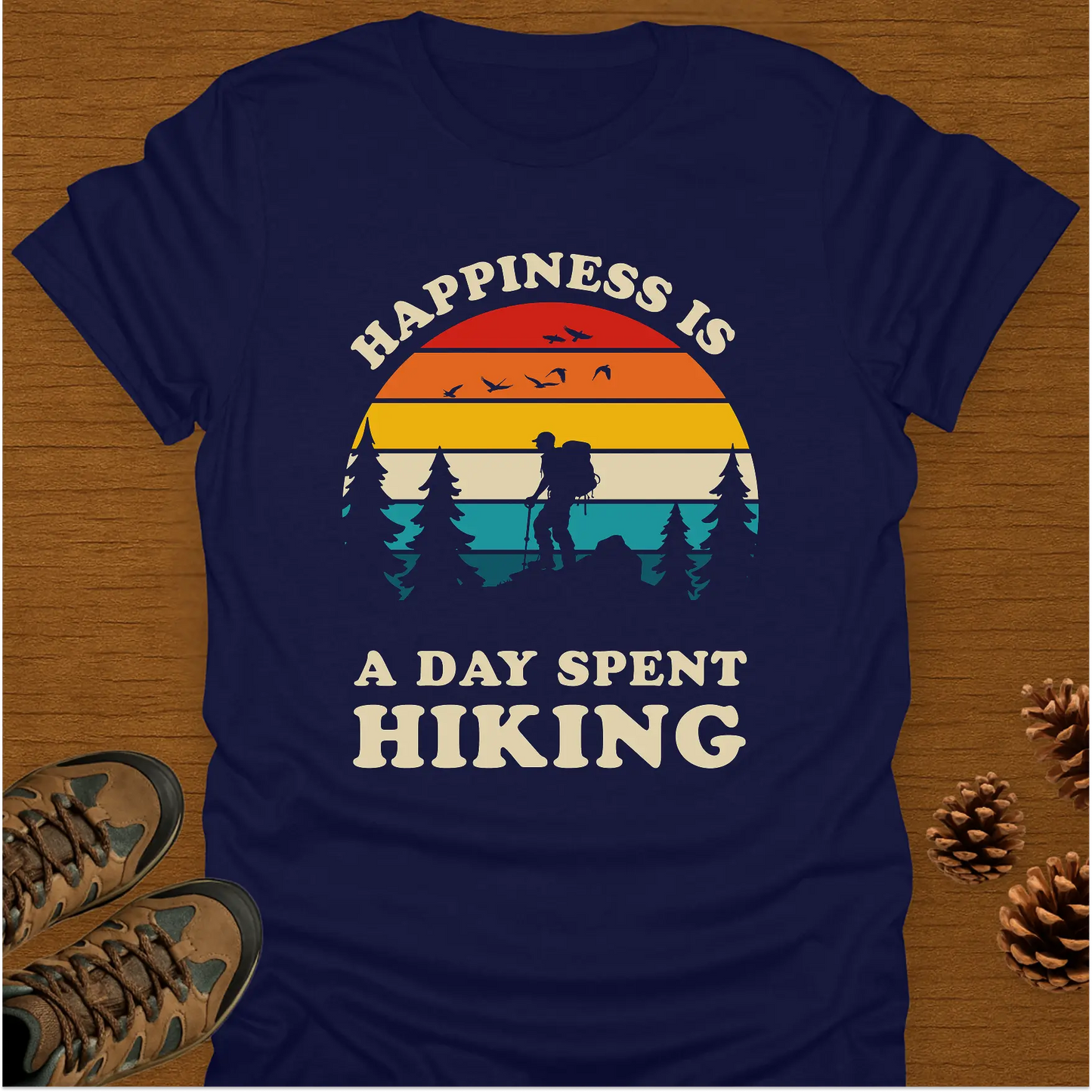 HAPPINESS IS A DAY SPENT T-Shirt