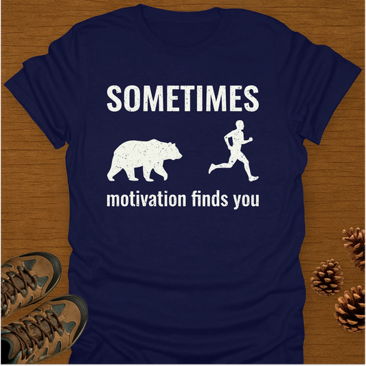 MOTIVATION FINDS YOU T-Shirt