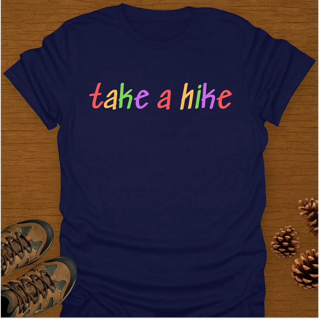 TAKE A HIKE T-Shirt