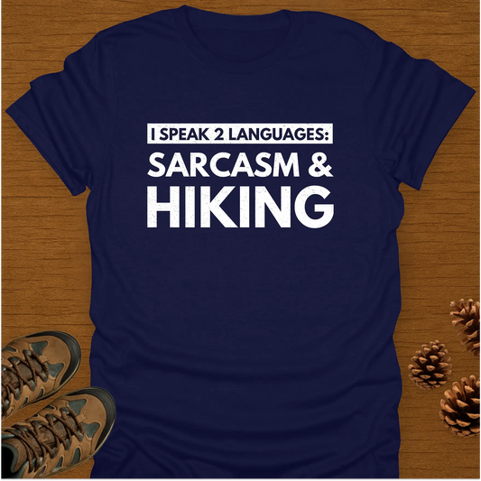 SARCASM AND HIKING T-Shirt