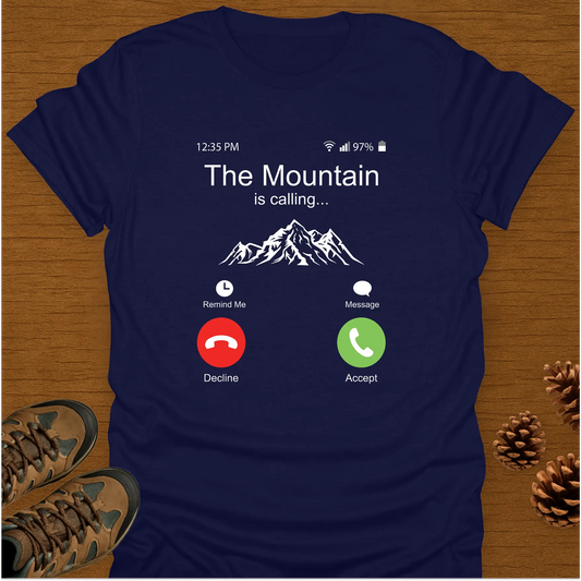 THE MOUNTAIN IS CALLING T-Shirt