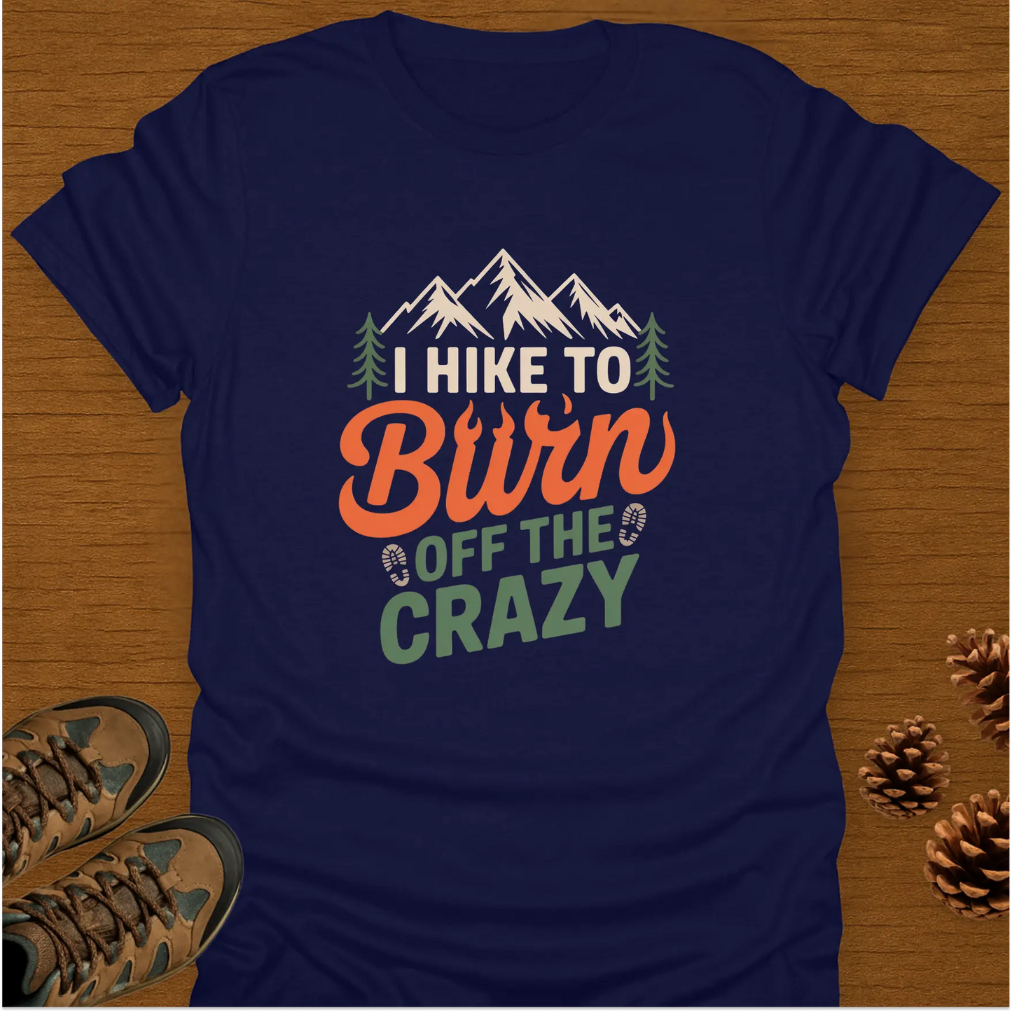 I HIKE TO BURN T-Shirt