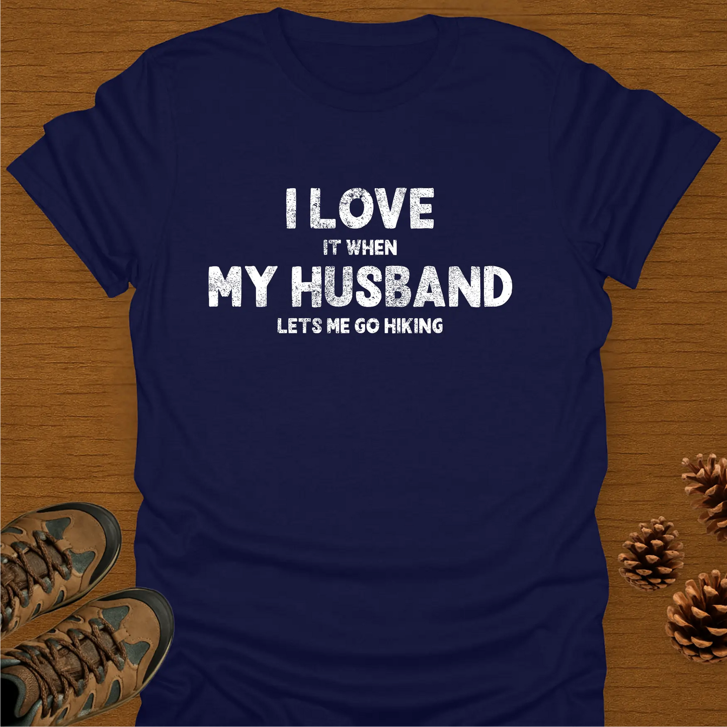 I LOVE MY HUSBAND T-Shirt