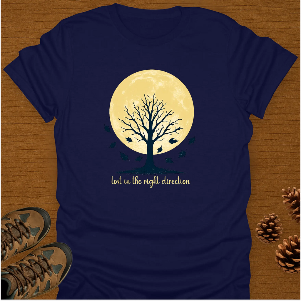 LOST IN THE RIGHT DIRECTION T-Shirt
