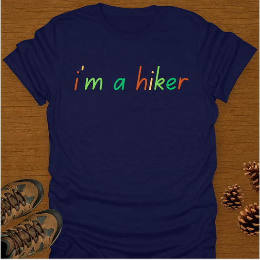 I'M A HIKER T-Shirt