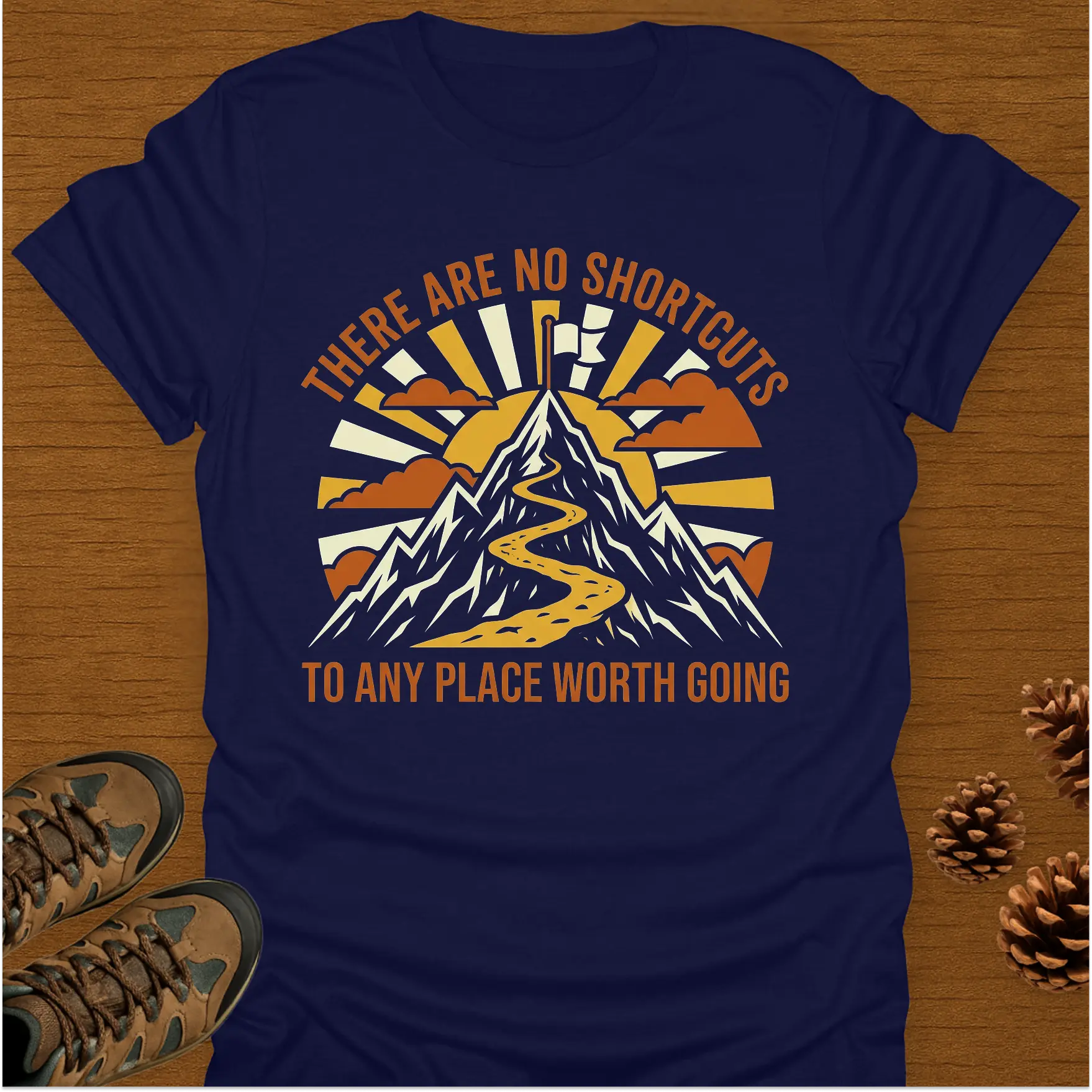 THERE ARE NO SHORTCUTS T-Shirt