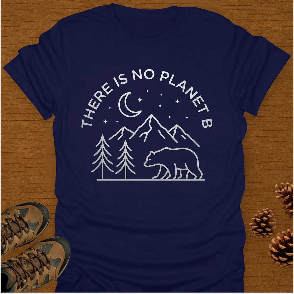 THERE IS NO PLANET B T-Shirt