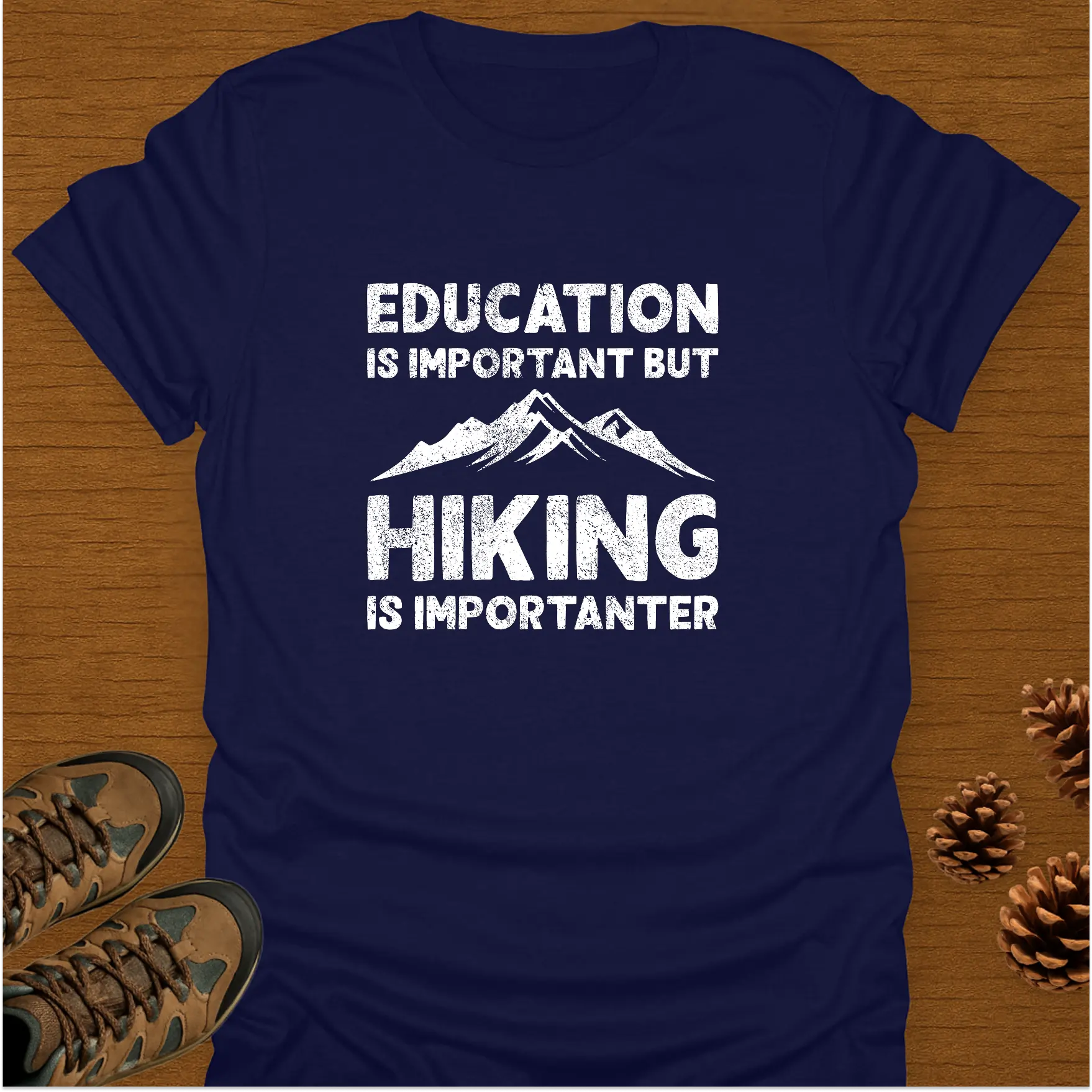 HIKING IS IMPORTANTER T-Shirt