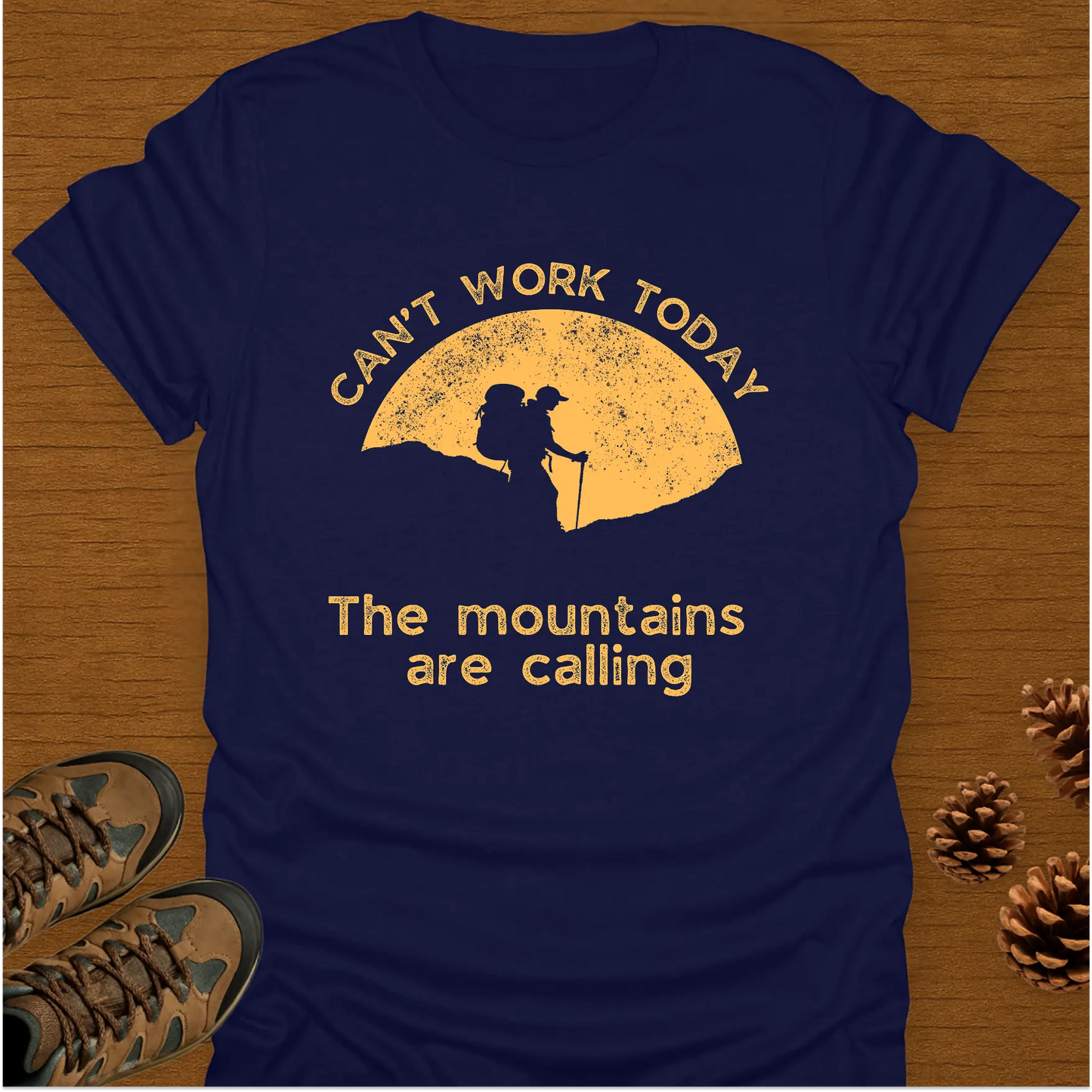 CAN'T WORK TODAY T-Shirt