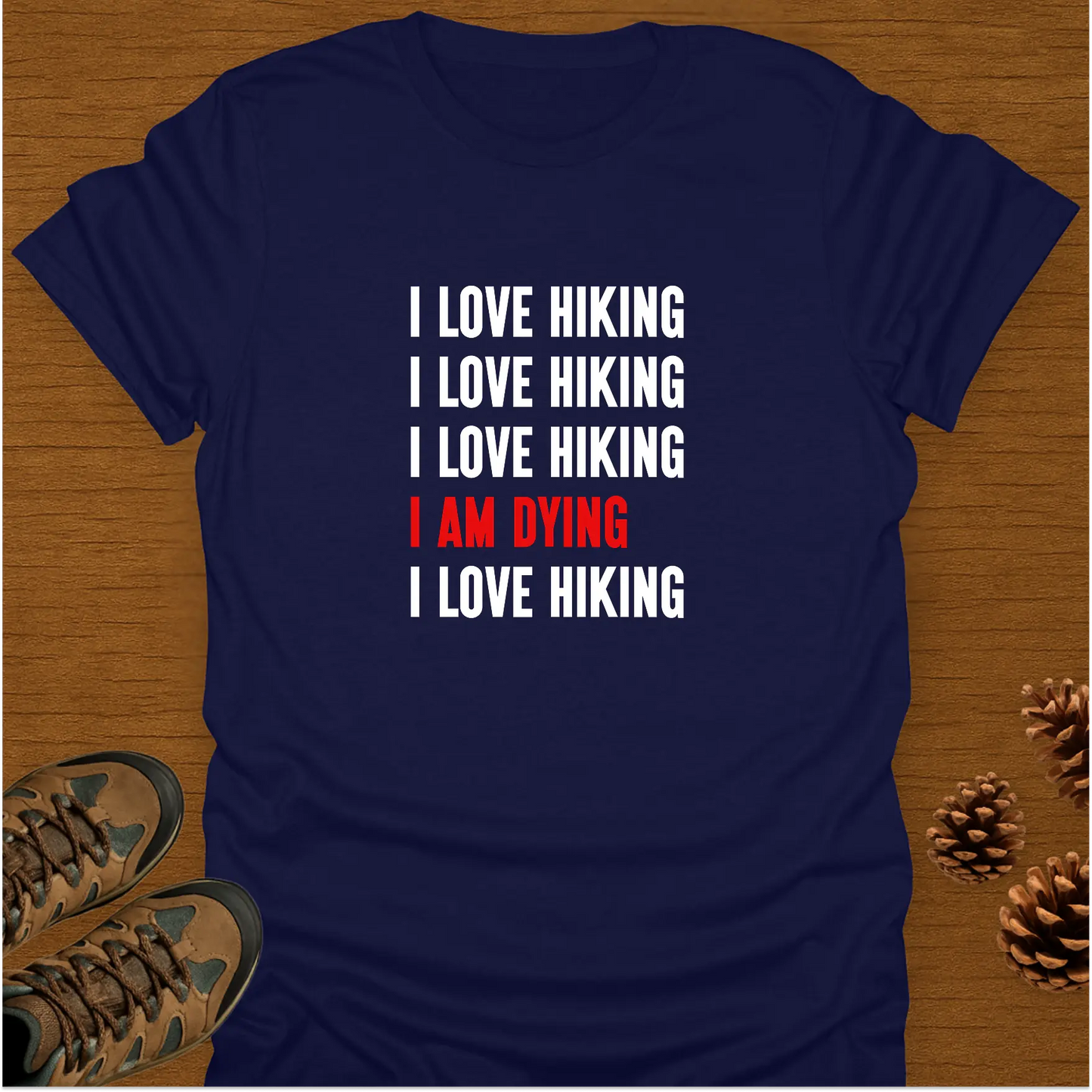I AM DYING T-Shirt