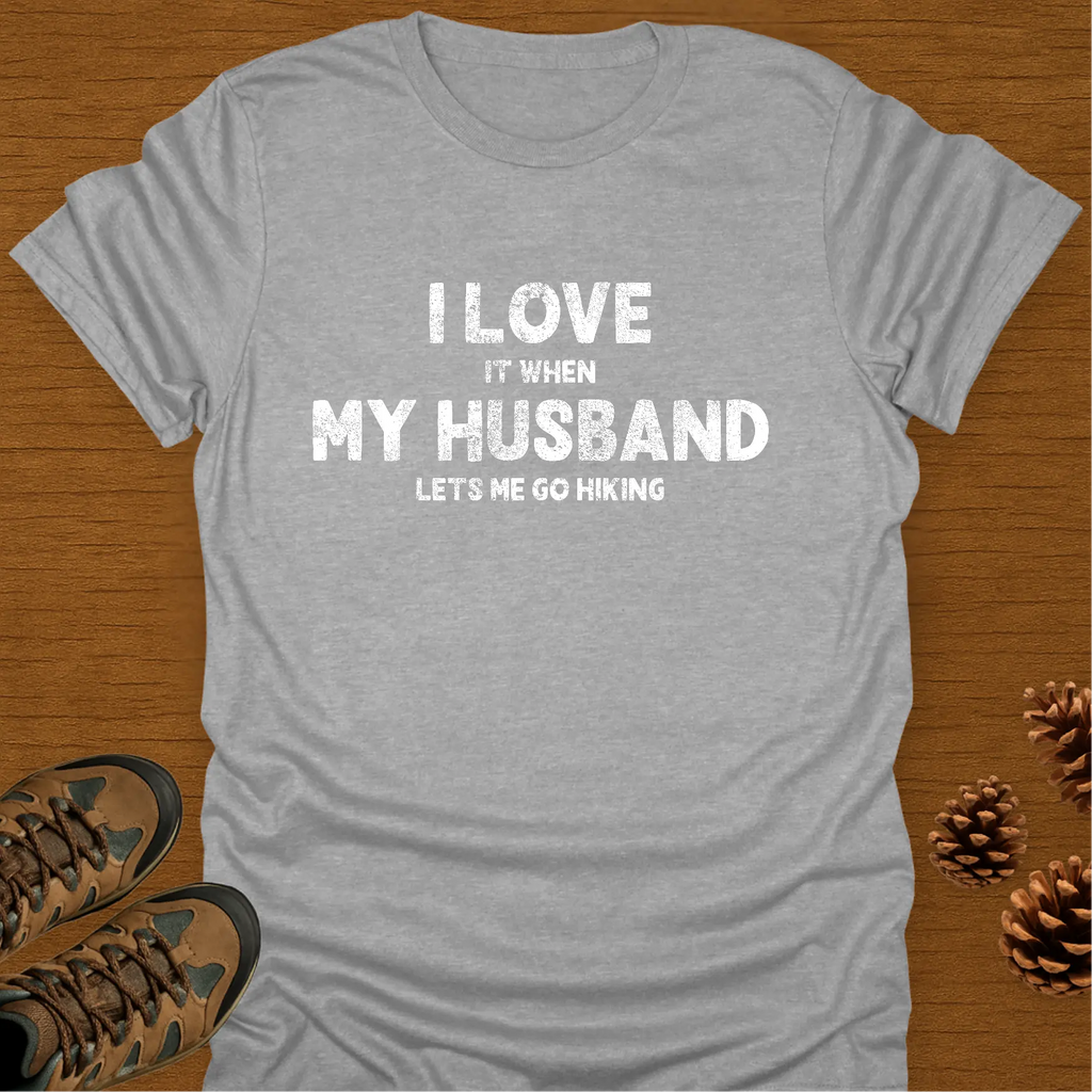 I LOVE MY HUSBAND T-Shirt