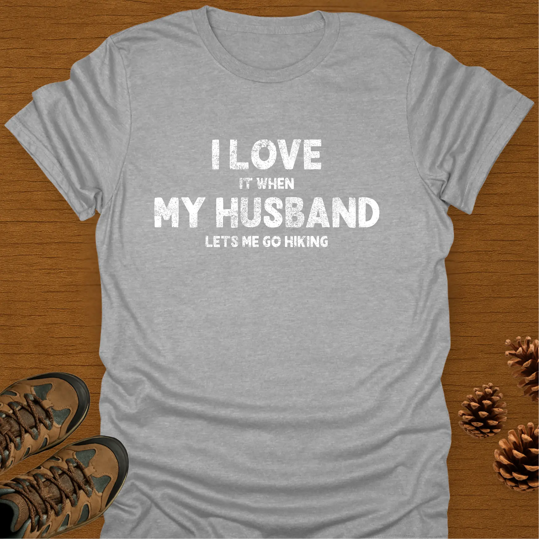 I LOVE MY HUSBAND T-Shirt