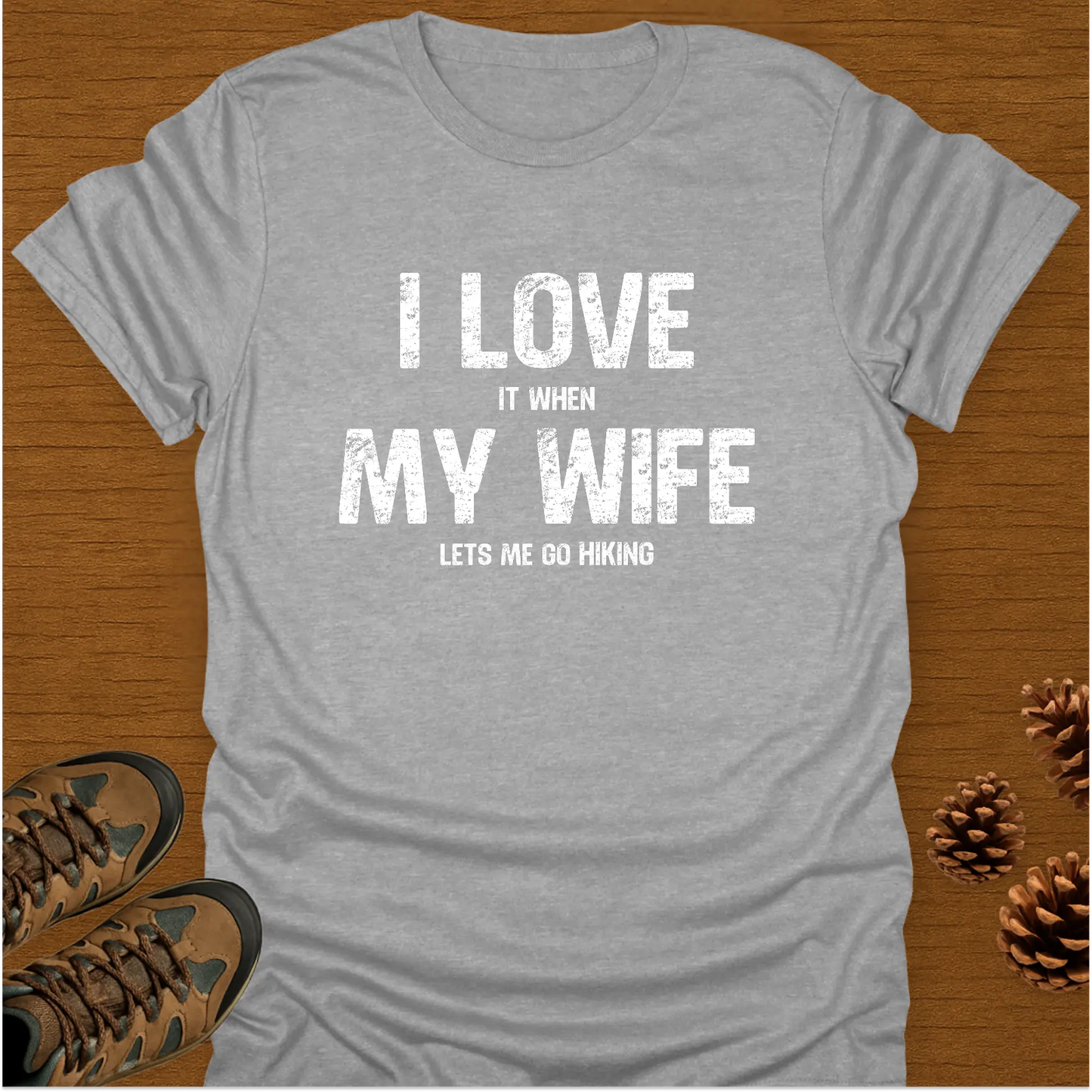 I LOVE MY WIFE T-Shirt