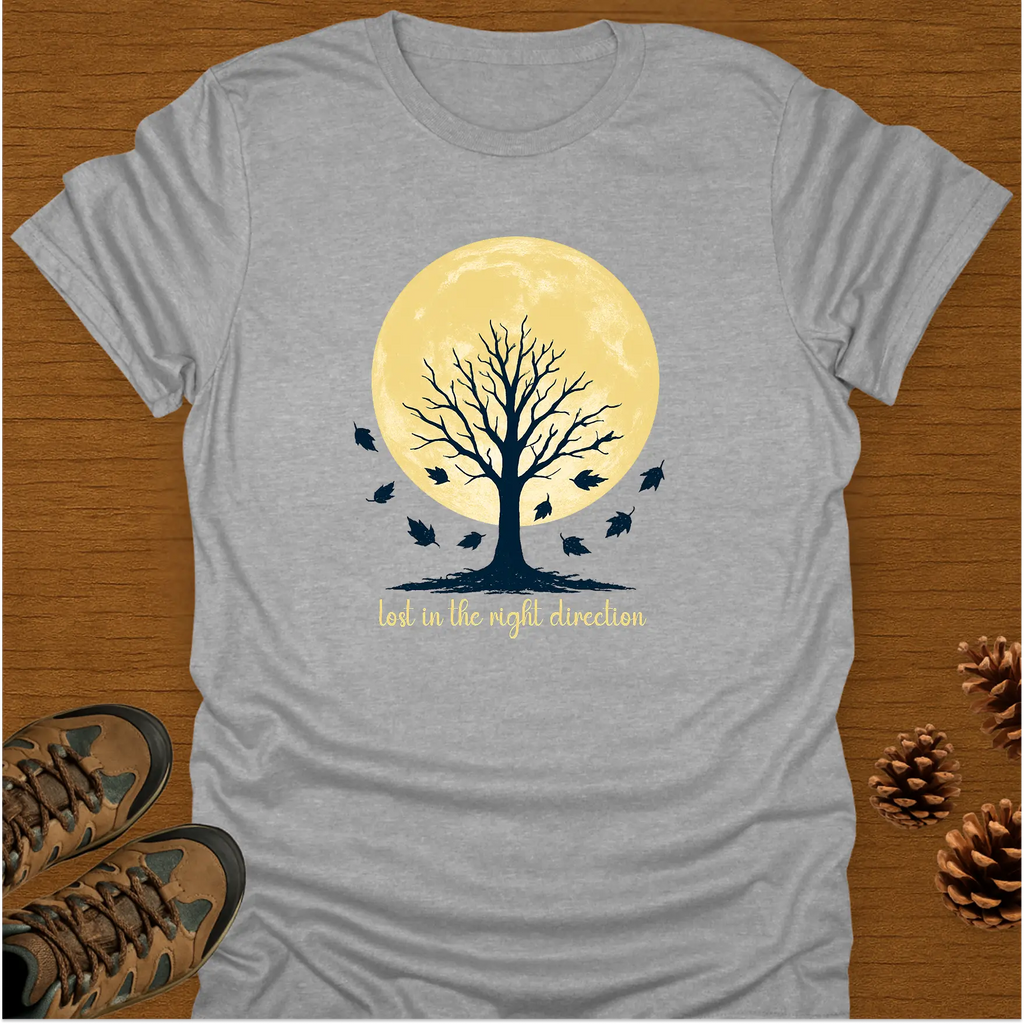 LOST IN THE RIGHT DIRECTION T-Shirt