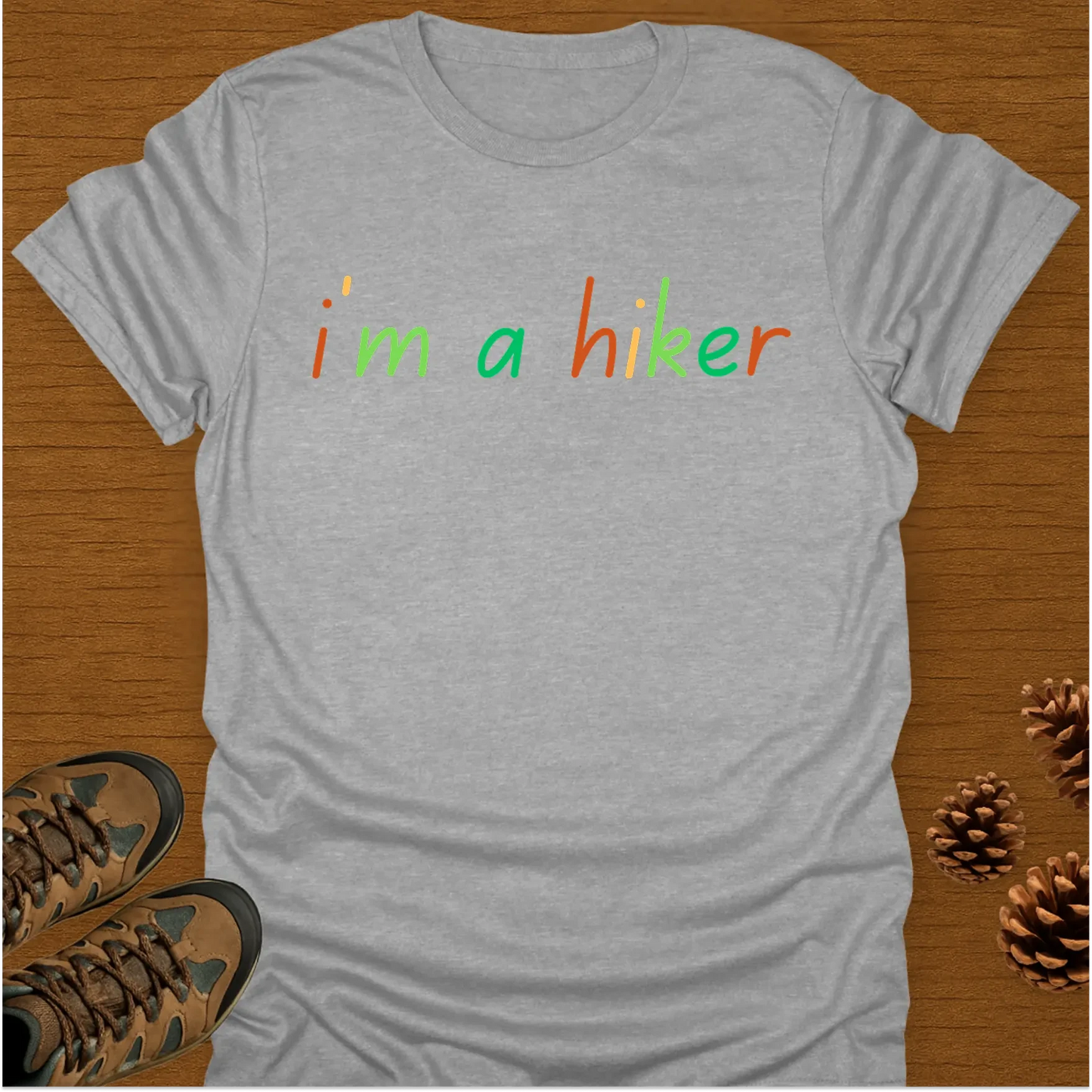 I'M A HIKER T-Shirt