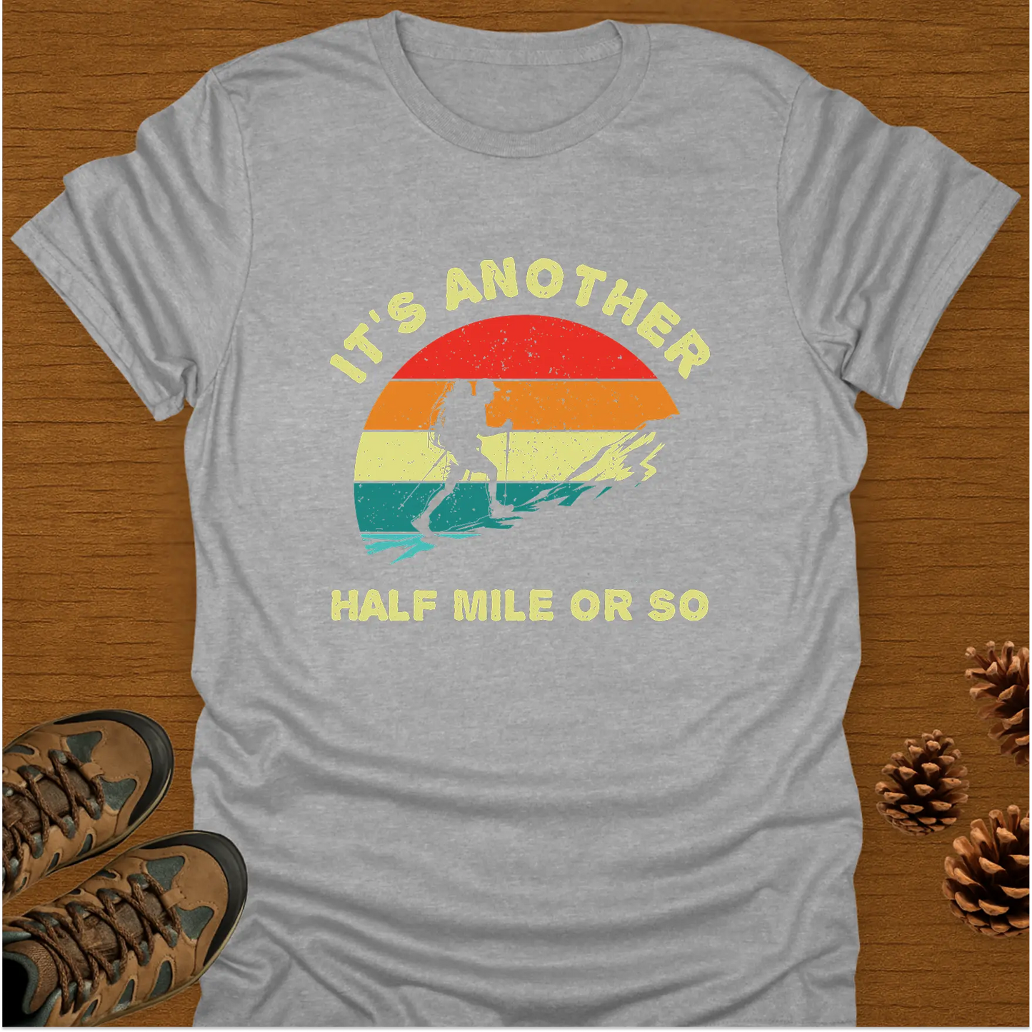 HALF MILE OR SO T-Shirt