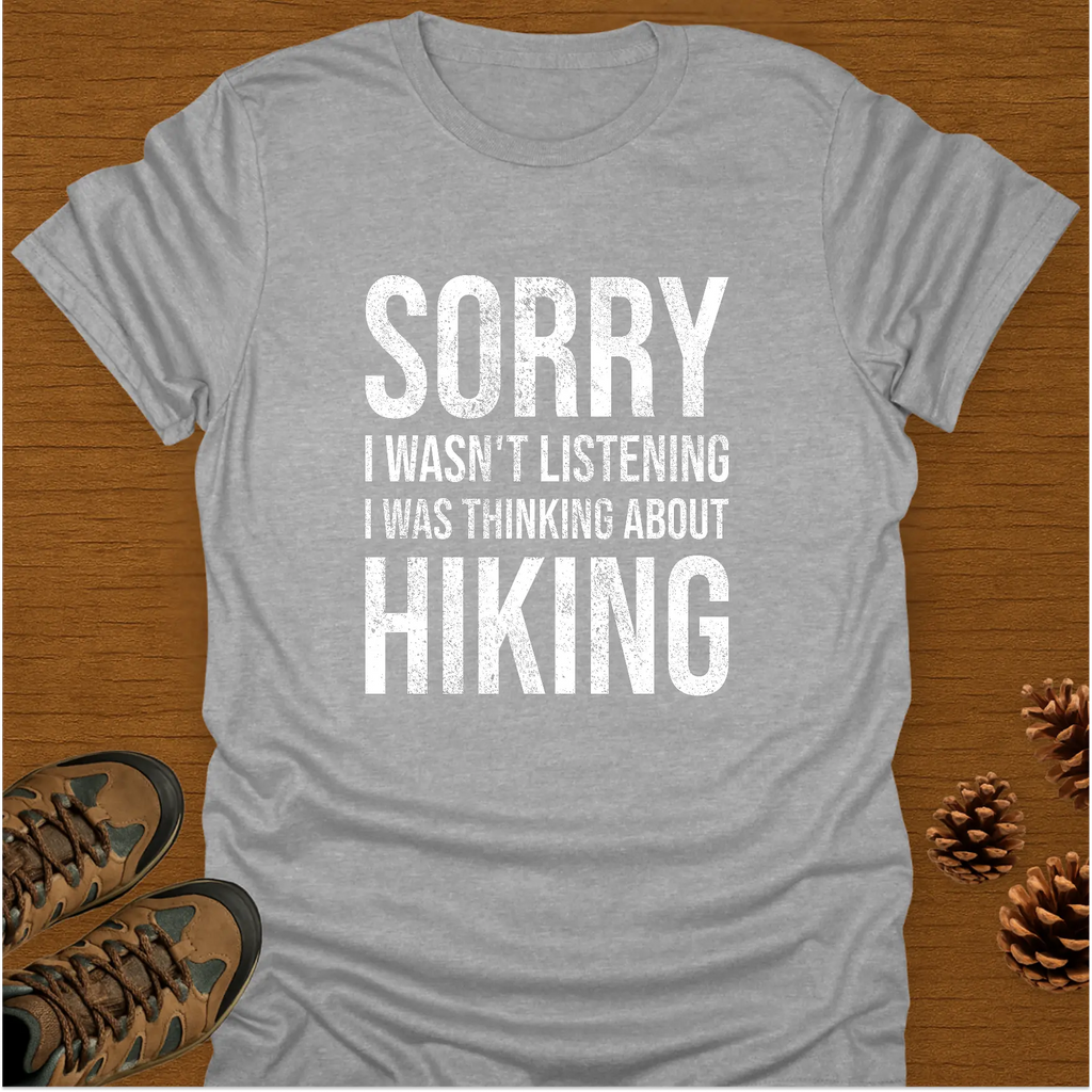 SORRY HIKING T-Shirt