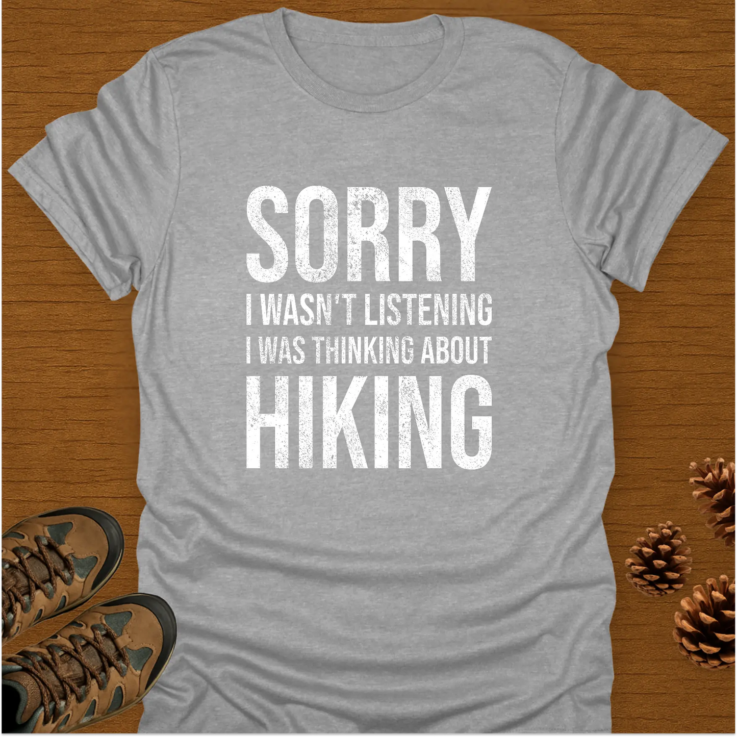 SORRY HIKING T-Shirt