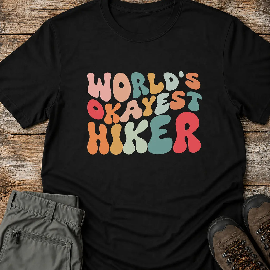 WORLD'S OKAYEST HIKER T-Shirt