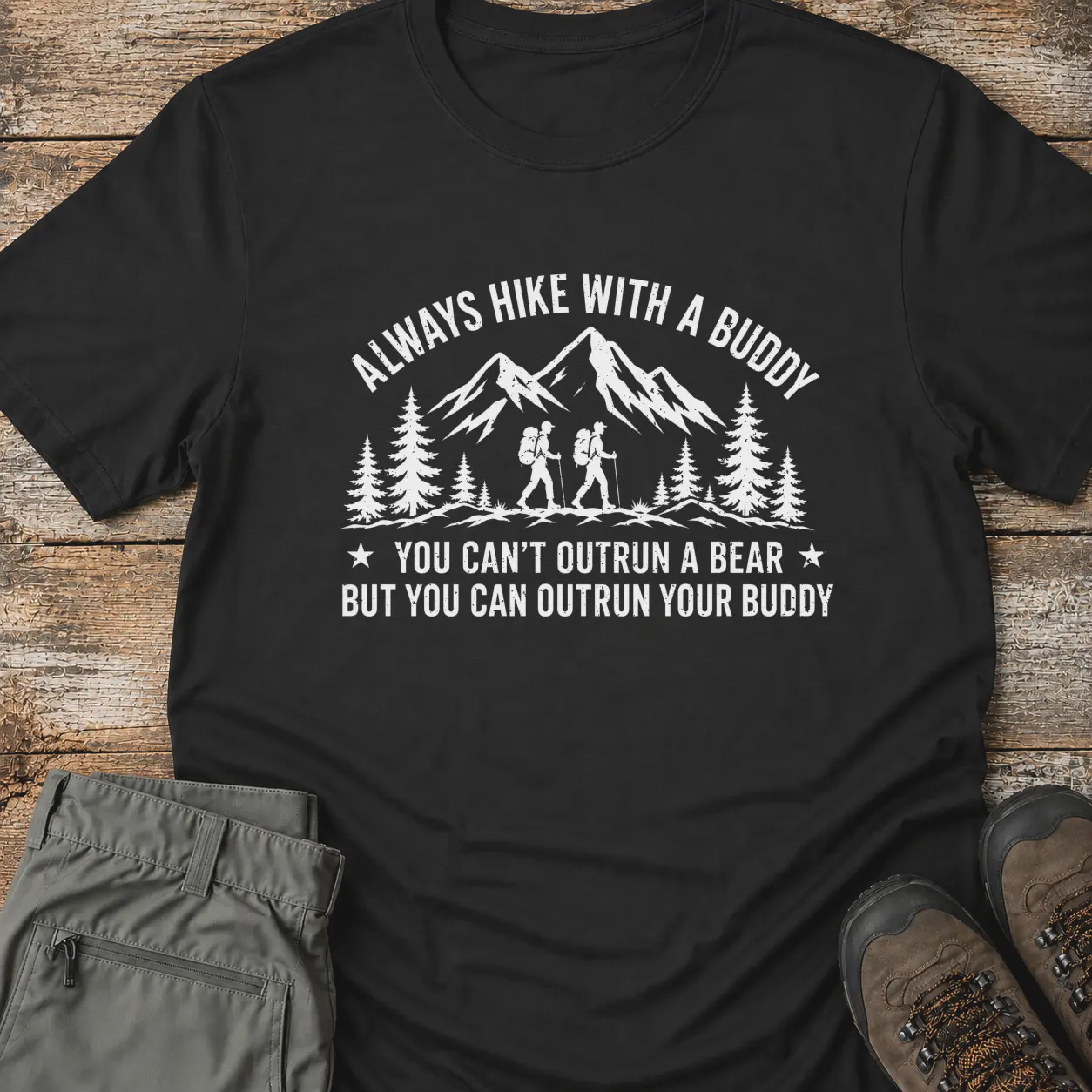 ALWAYS HIKE WITH A BUDDY T-Shirt
