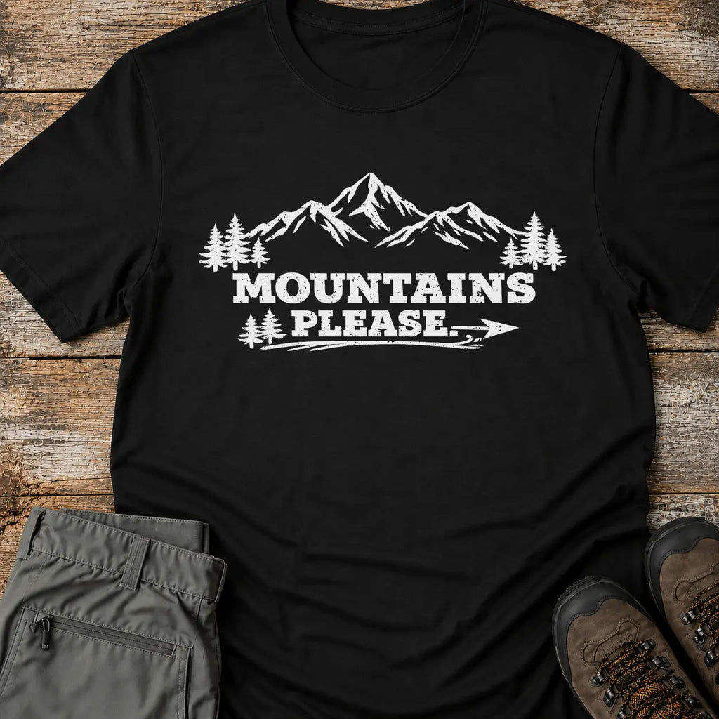MOUNTAINS PLEASE T-Shirt