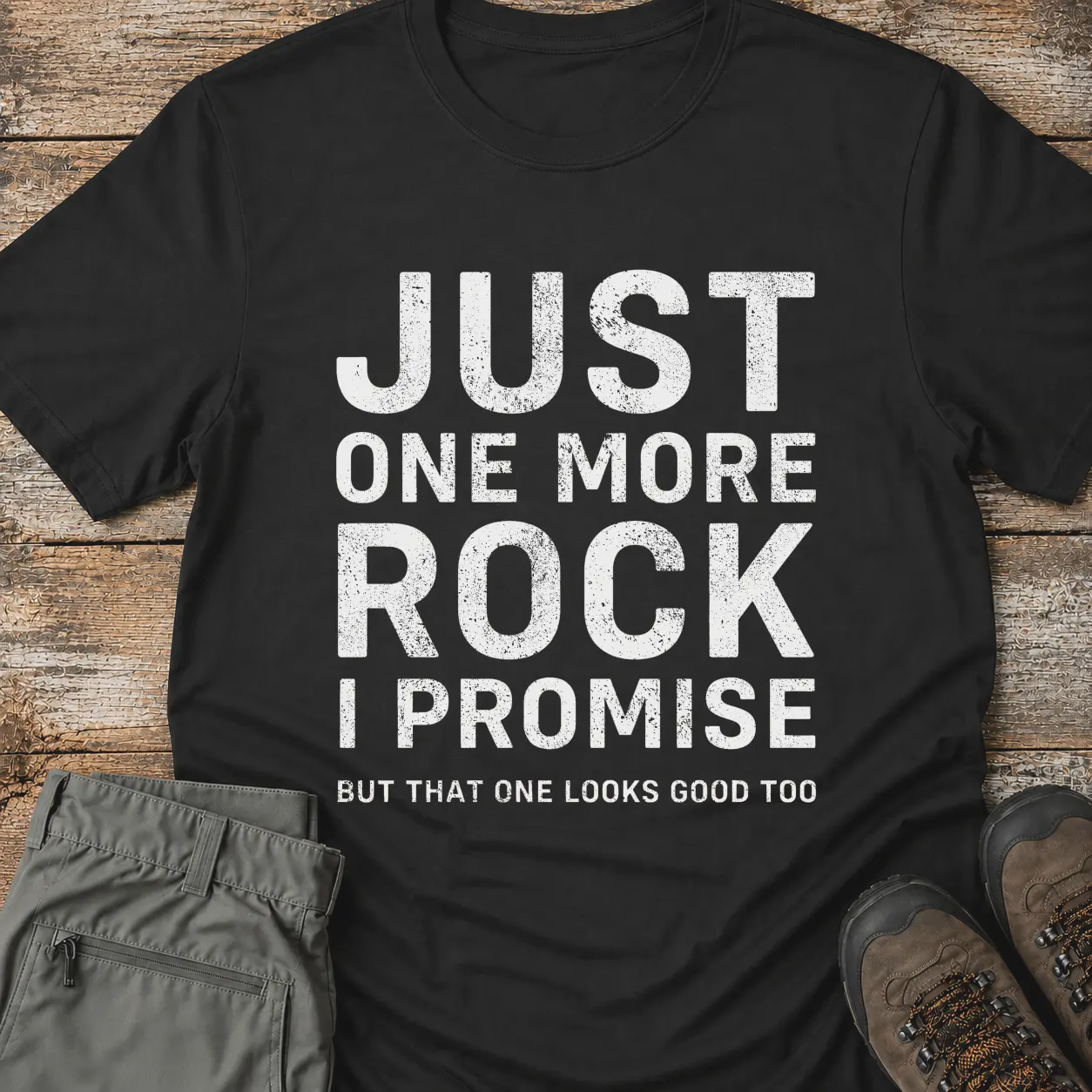 JUST ONE MORE ROCK T-Shirt