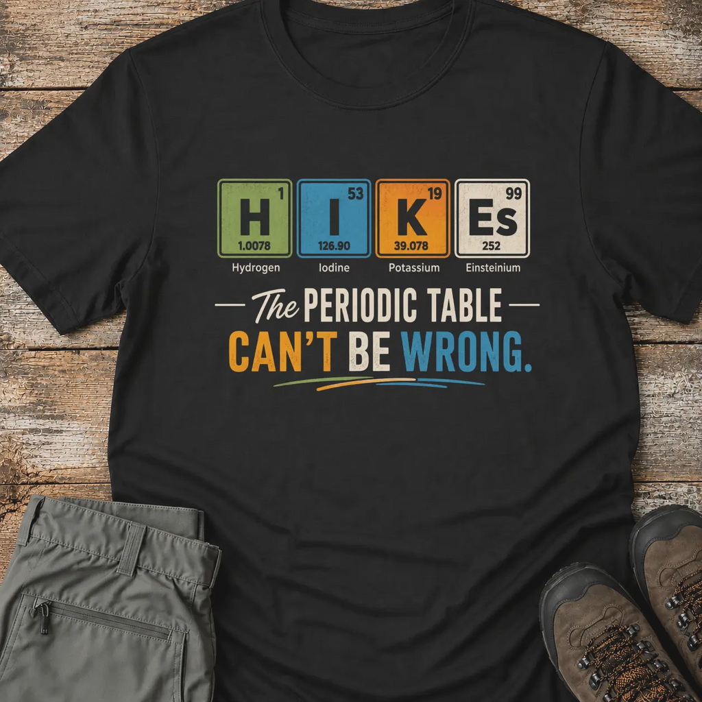 HIKES PERIODIC TABLE T‑Shirt