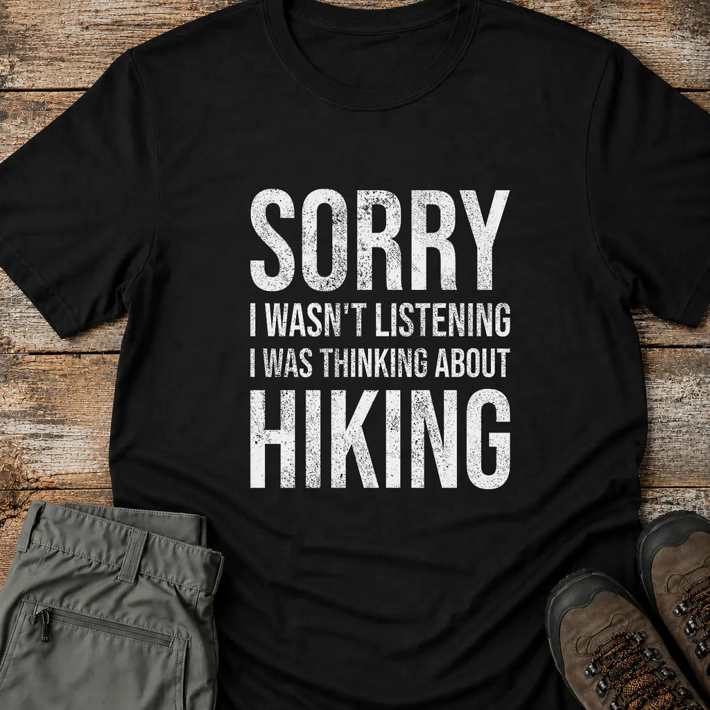 SORRY HIKING T-Shirt