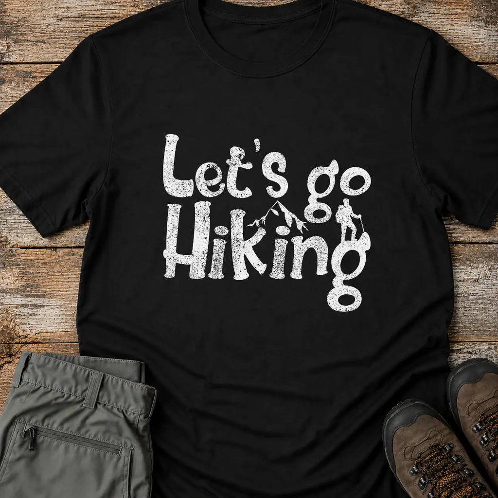LET'S GO HIKING T-Shirt